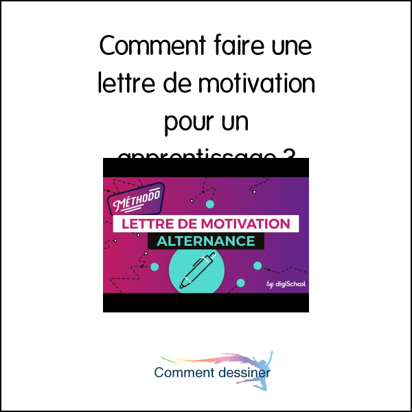 Comment faire une lettre de motivation pour un apprentissage